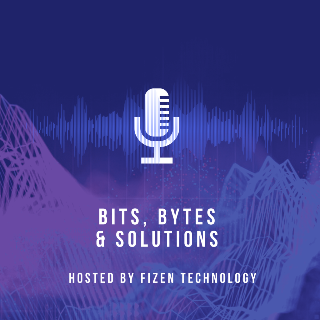 bites bytes and solutions podcast cover hosted by fizen technology
